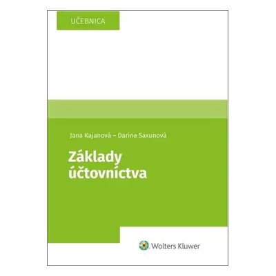 Základy účtovníctva - Jana Kajanová; Darina Saxunová