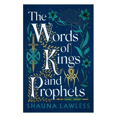 The Words of Kings and Prophets - Shauna Lawless