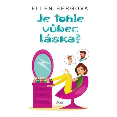 Je tohle vůbec láska? - Ellen Bergová