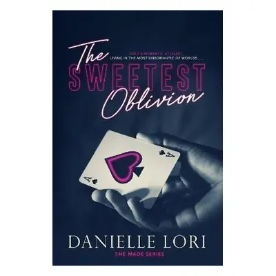 The Sweetest Oblivion - Danielle Lori