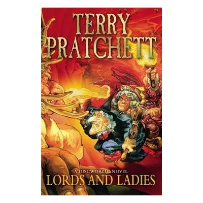 Lords And Ladies: (Discworld Novel 14) - Terry Pratchett