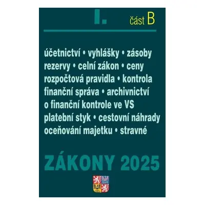 Zákony I/B 2025 Účetní zákony - Účetnictví, o cenách, platební styk, oceňování majetku, archivni