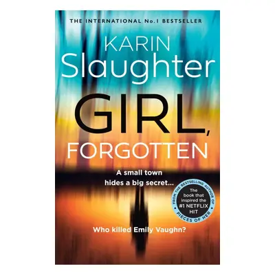 Girl, Forgotten - Karin Slaughter