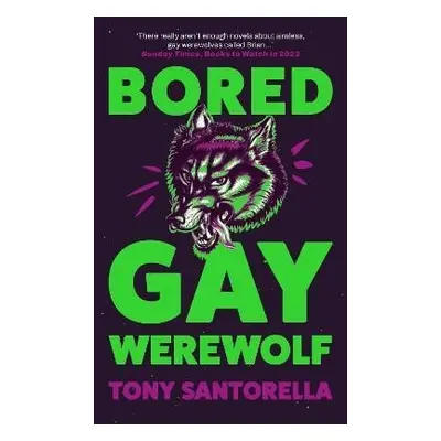 Bored Gay Werewolf - Tony Santorella