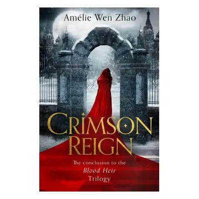 Crimson Reign - Zhao Amélie Wen