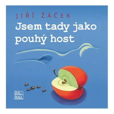 Jsem tady jako pouhý host - Jiří Žáček