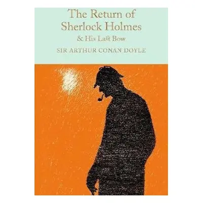 The Return of Sherlock Holmes & His Last Bow - Arthur Conan Doyle