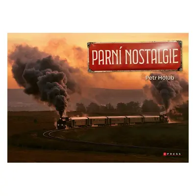 Parní nostalgie - Petr Holub