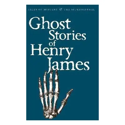 Ghost Stories of Henry James - Henry James