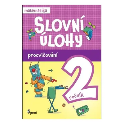 Procvičování - Slovní úlohy pro 2. ročník, 1. vydání - Petr Šulc