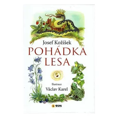 Pohádka lesa, 1. vydání - Josef Kožíšek