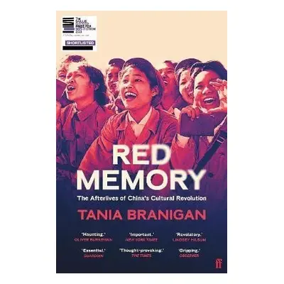 Red Memory: The Afterlives of China´s Cultural Revolution - Tania Branigan