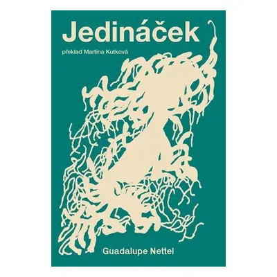 Jedináček - Guadalupe Nettel