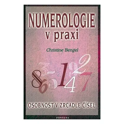 Numerologie v praxi - Christine Bengel