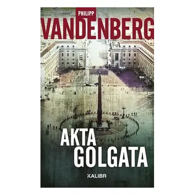 Akta Golgata, 3. vydání - Philipp Vandenberg