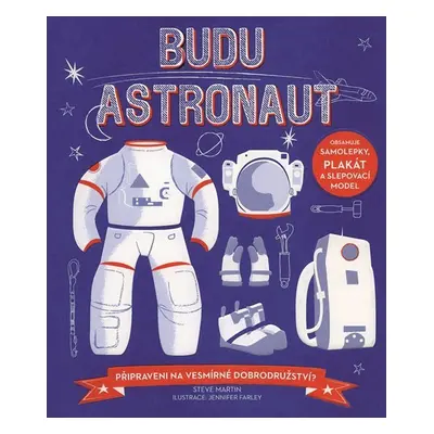 Budu astronaut - Připraveni na vesmírné dobrodružství? - Steve Martin