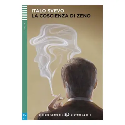 Letture Graduate ELI Giovani Adulti 2/A2: La Coscienza di Zento + Downloadable Multimedia - Ital