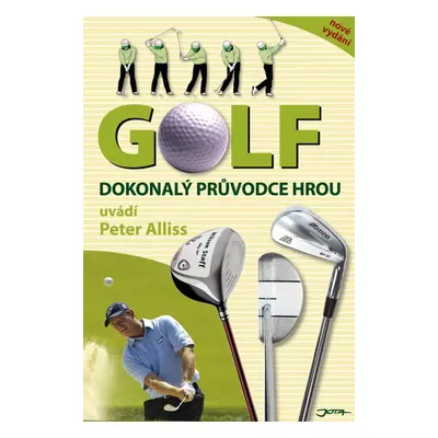 Golf - Dokonalý průvodce hrou - Peter Alliss