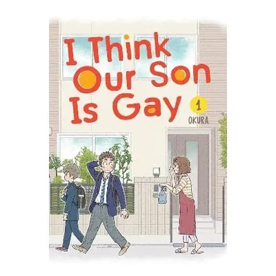 I Think Our Son Is Gay 1 - Okura