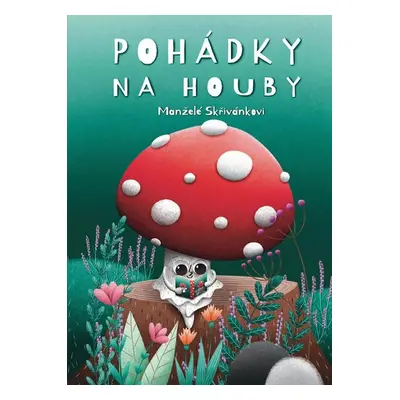 Pohádky na houby - Jiří Skřivánek