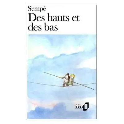 Des hauts et des bas - Jean-Jacques Sempé