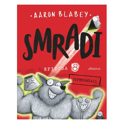 Smradi 8 - Aaron Blabey