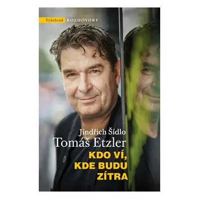 Kdo ví, kde budu zítra, 1. vydání - Tomáš Etzler