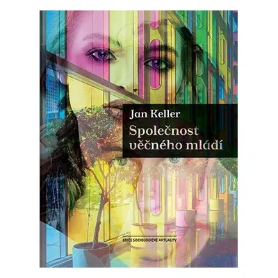 Společnost věčného mládí, 2. vydání - Jan Keller