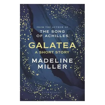 Galatea : A short story - Madeline Millerová