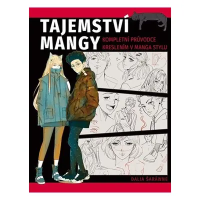 Tajemství mangy - Kompletní průvodce kreslením v manga stylu - Dalia Šaráwne