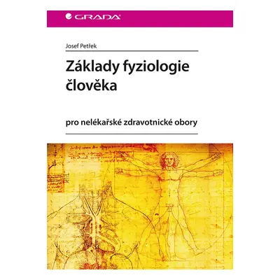 Základy fyziologie člověka pro nelékařské zdravotnické obory - Josef Petřek