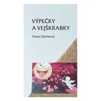 Výpečky a vejškrabky - Vlasta Špinková