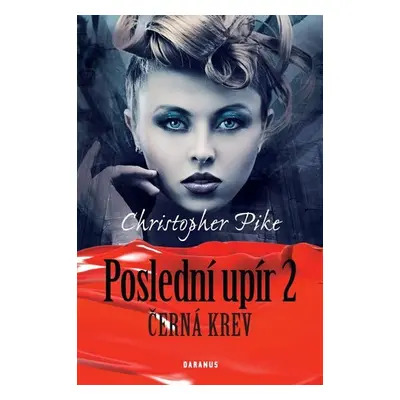 Poslední upír 2 - Černá krev - Christopher Pike