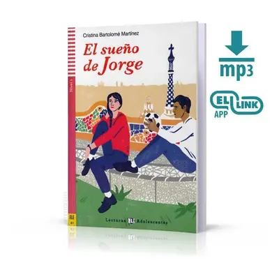 Lecturas ELI Adolescentes 1/A1: El sueno de Jorge + Downloadable Multimedia - Cristina Bartolomé