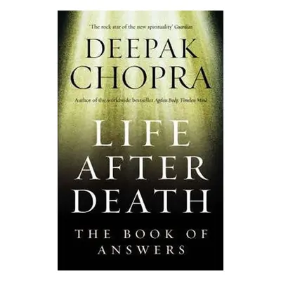 Life After Death - The Book of Answers - Deepak Chopra