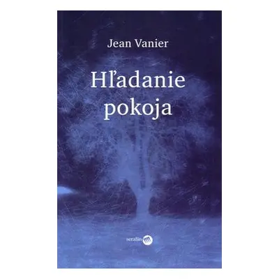 Hľadanie pokoja - Jean Vanier