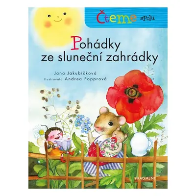 Čteme spolu - Pohádky ze sluneční zahrádky