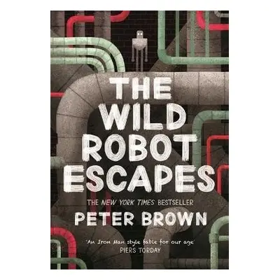 The Wild Robot Escapes (The Wild Robot 2) - Peter Brown