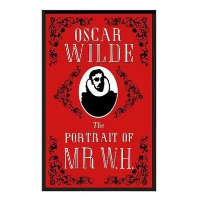 The Portrait of Mr W.H.: Annotated Edition - Oscar Wilde