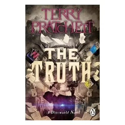 The Truth: (Discworld Novel 25), 1. vydání - Terry Pratchett