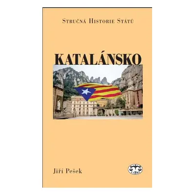 Katalánsko - Stručná historie států - Jiří Pešek