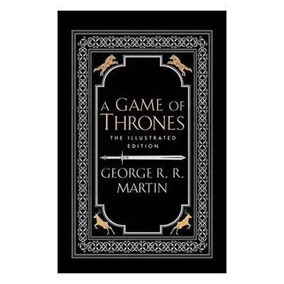 A Game of Thrones - A Song of Ice and Fire / The ilustrated edition - George Raymond Richard Mar