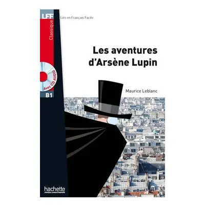 LFF B1: Les Aventures d´Arsene Lupin + CD audio MP3 - Maurice Leblanc