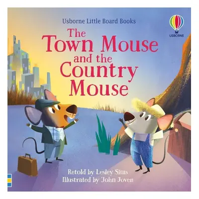 The Town Mouse and the Country Mouse - Lesley Sims