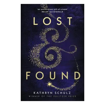 Lost & Found : A Memoir - Kathryn Schulz