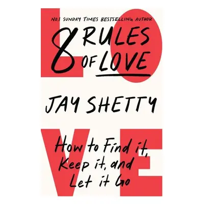 8 Rules of Love - Jay Shetty