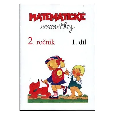 Matematické rozcvičky 2. ročník - 1.díl (příklady k procvičování)