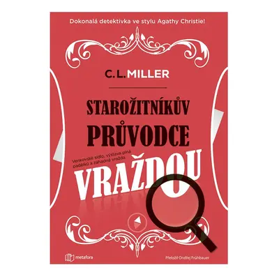 Starožitníkův průvodce vraždou - C. L. Miller