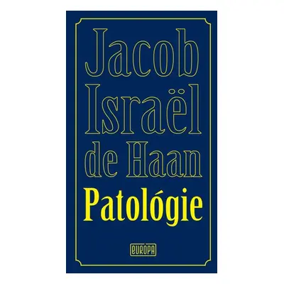 Patológie - Jackob Israël de Haan