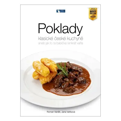 Poklady klasické české kuchyně aneb Jak to ta babička tenkrát vařila - Roman Vaněk